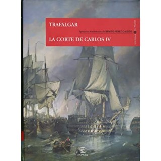 Trafalgar / La corte de Carlos IV