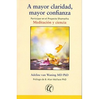 A mayor claridad, mayor confianza Meditación y ciencia.