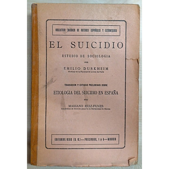 BIBLIOTECA JURÍDICA DE AUTORES ESPAÑOLES Y EXTRANJEROS. Volumen CXXVII. EL SUICIDIO