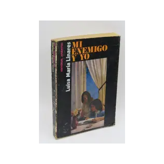 MI ENEMIGO Y YO - Luisa María Linares