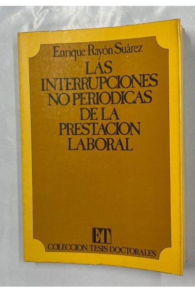 LAS INTERRUPCIONES NO PERIODICAS DE LA PRESTACIÓN LABORAL