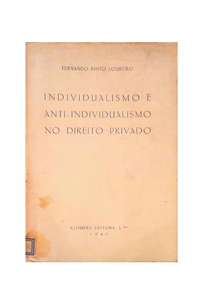INDIVIDUALISMO E ANTI-INDIVIDUALISMO NO DIREITO PRIVADO