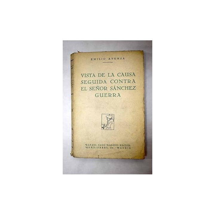 VISTA DE LA CAUSA SEGUIDA CONTRA EL SEÑOR SÁNCHEZ GUERRA