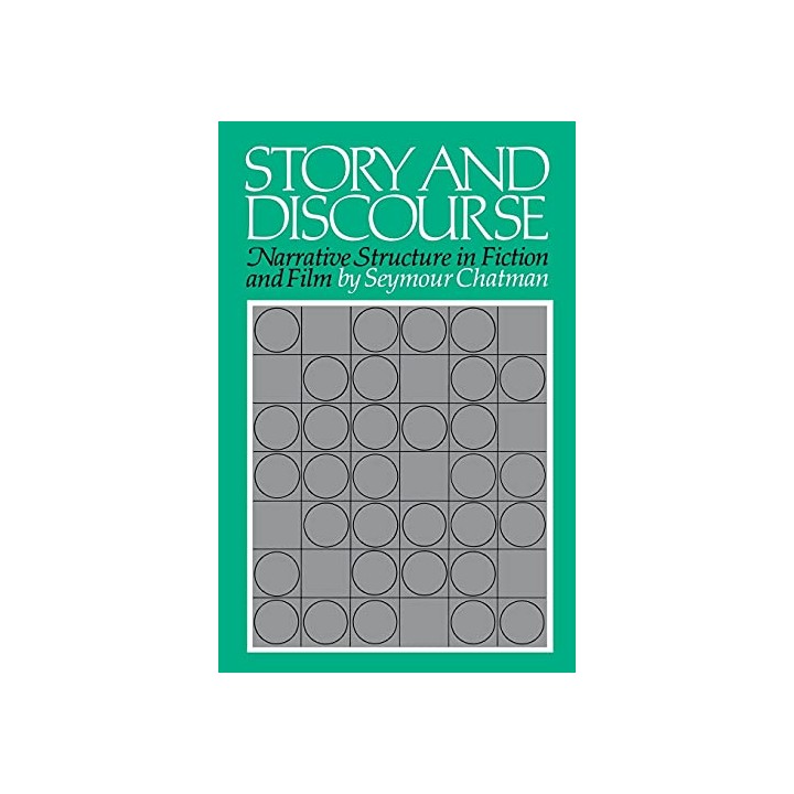Story and Discourse. Narrative Structure in Fiction and Film