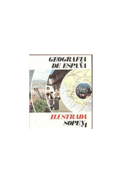Geografía de España Ilustrada Sopena. Tomo (I).