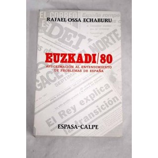 Euzkadi / 80. Aproximacion al entendimiento de problemas de España