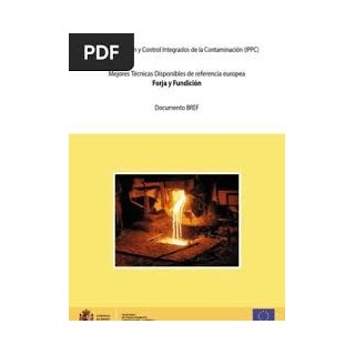Mejores técnicas disponibles de referencia europea Forja y Fundición. Documento BREF.