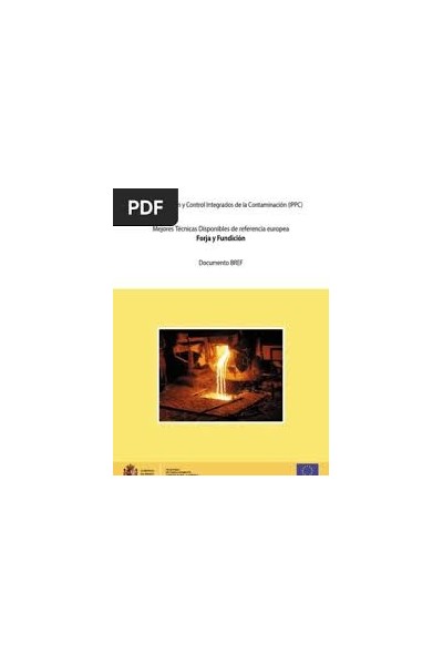 Mejores técnicas disponibles de referencia europea Forja y Fundición. Documento BREF.