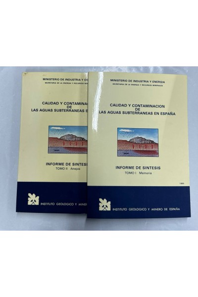 CALIDAD Y CONTAMINACIÓN DE LAS AGUAS SUBTERRANEAS EN ESPAÑA. 2 Volúmenes.