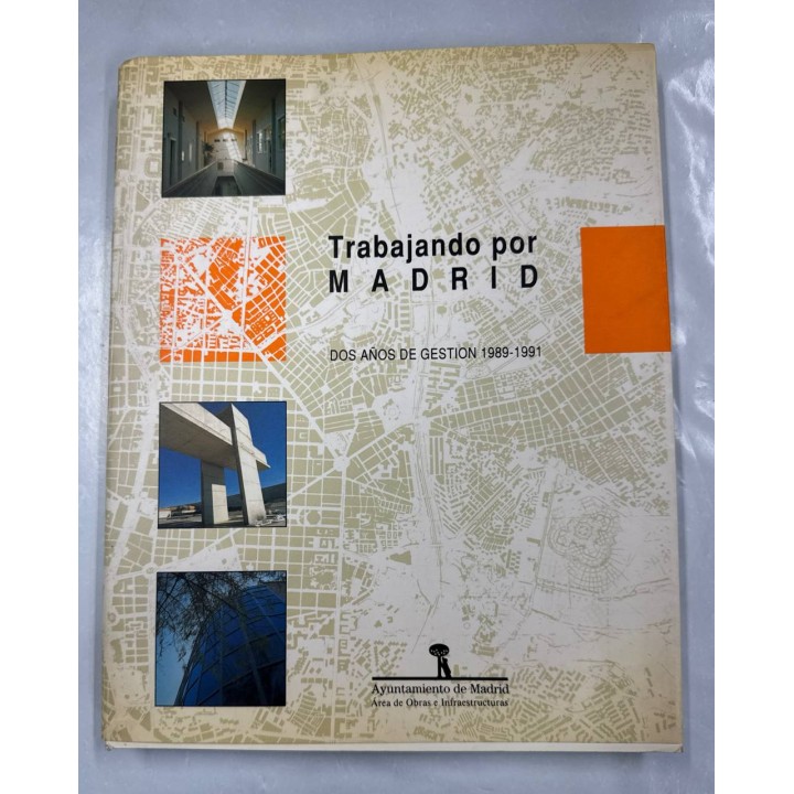 Trabajando por Madrid. Dos años de gestión, 1989-1991.