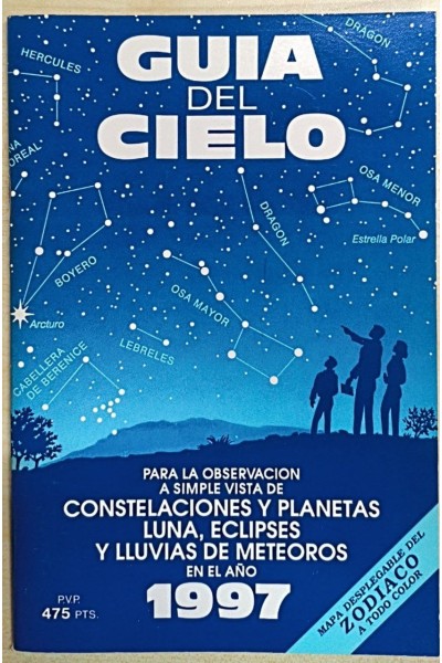 Guia del cielo constelaciones y planetas, luna eclipses y lluvias de mereoros en el año 1997