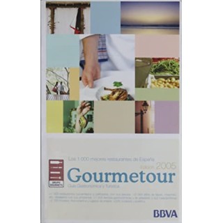 Gourmetour Los 1000 mejores restaurantes de España. Edicion 2005