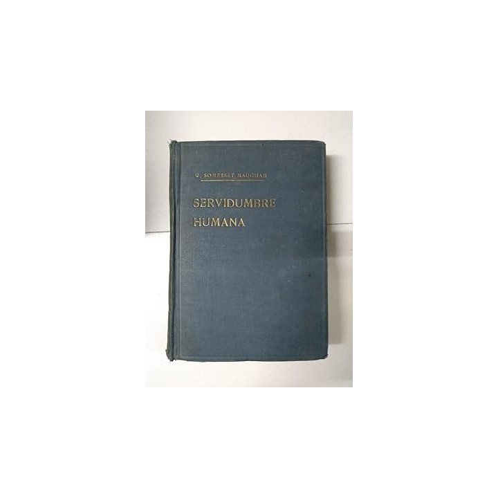Servidumbre humana - W. Somerset Maugham