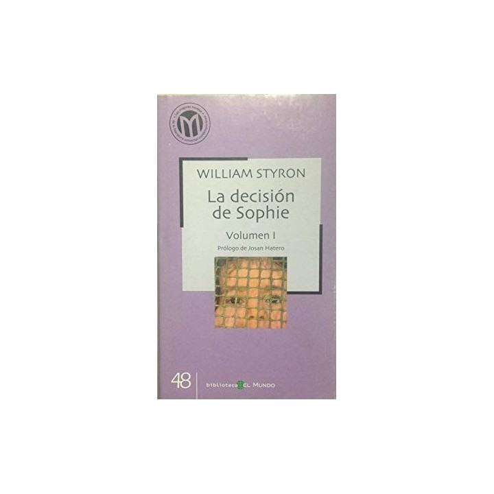 La Decisión De Sophie. Volumen I.