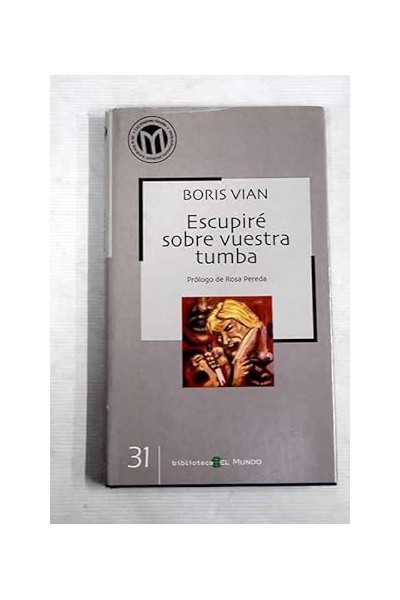 Escupiré sobre vuestra tumba