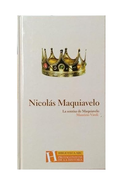 NICOLÁS MAQUIAVELO. LA SONRISA DE MAQUIAVELO.