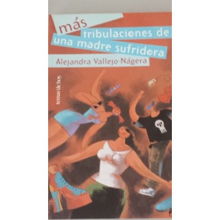 Más tribulaciones de una madre sufridora