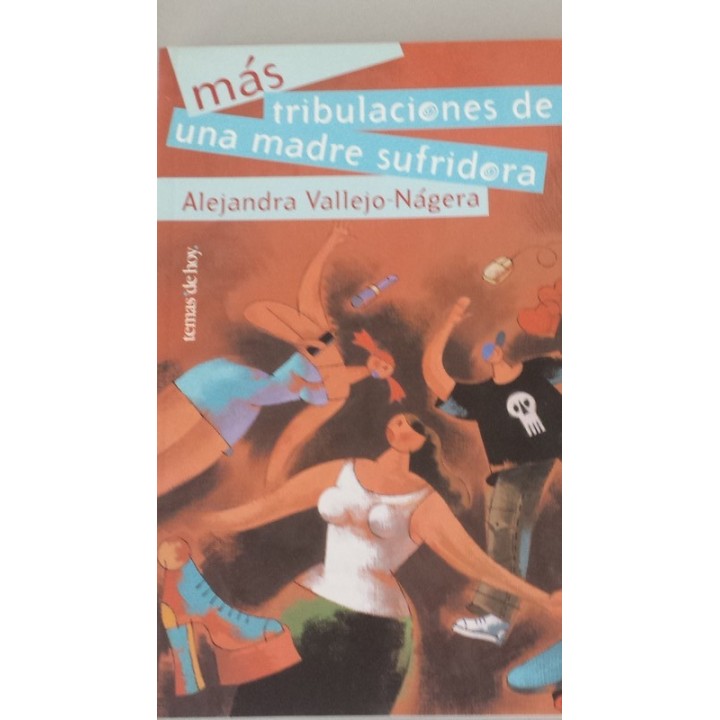 Más tribulaciones de una madre sufridora