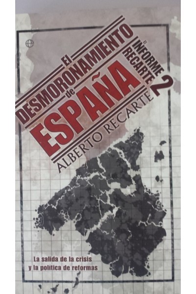 El desmoronamiento de España. El informe Recarte 2