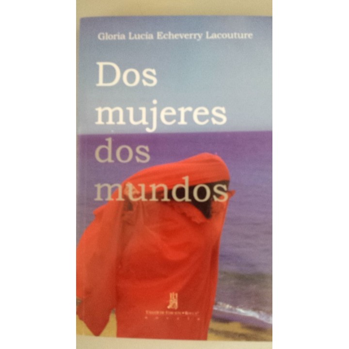 DOS MUJERES DOS MUNDOS