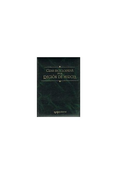 GRAN ENCICLOPEDIA DE LA REGION DE MURCIA. Tomo I