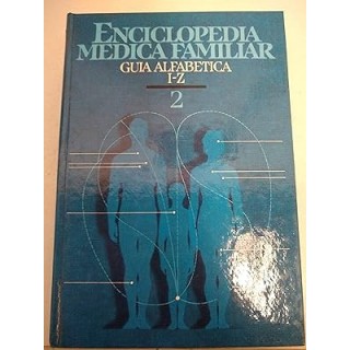 Enciclopedia Médica Familiar, Guía alfabética I-Z Volumen 2