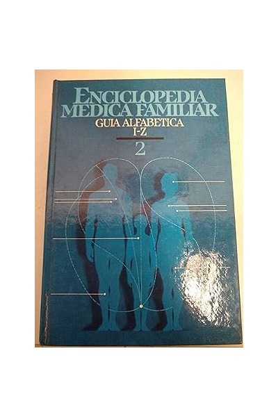 Enciclopedia Médica Familiar, Guía alfabética I-Z Volumen 2