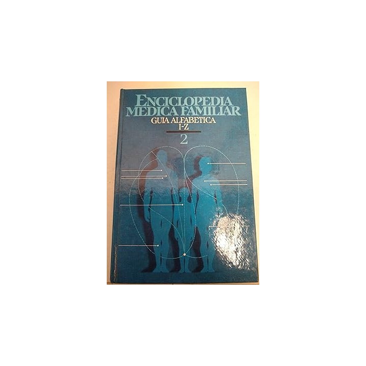 Enciclopedia Médica Familiar, Guía alfabética I-Z Volumen 2