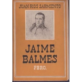 JAIME BALMES PBRO - SARMIENTO, J. RIOS.