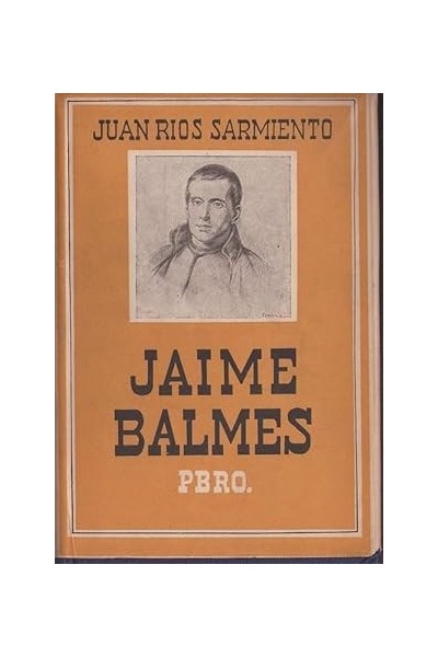 JAIME BALMES PBRO - SARMIENTO, J. RIOS.