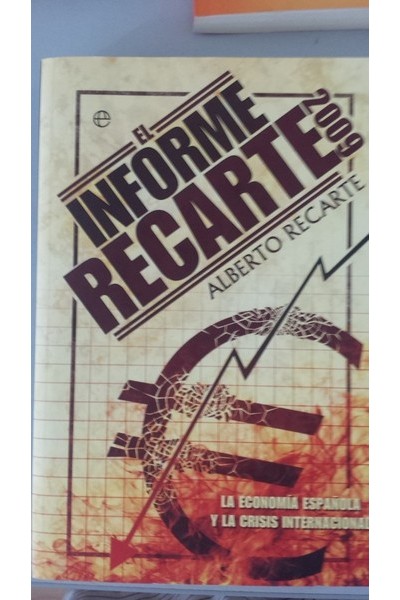 EL INFORME RECARTE 2009. La Economía española y la crisis internacional