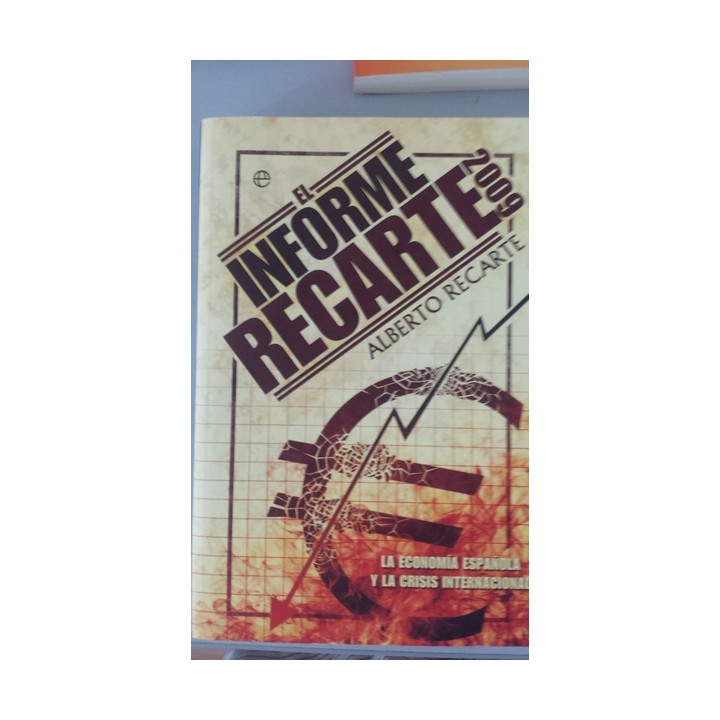 EL INFORME RECARTE 2009. La Economía española y la crisis internacional