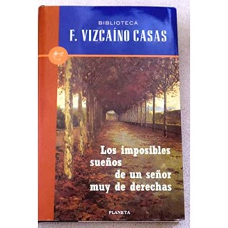 Los imposibles sueños de un señor muy de derechas