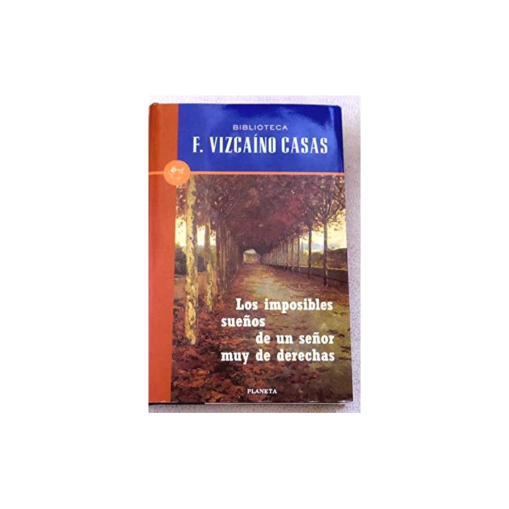 Los imposibles sueños de un señor muy de derechas