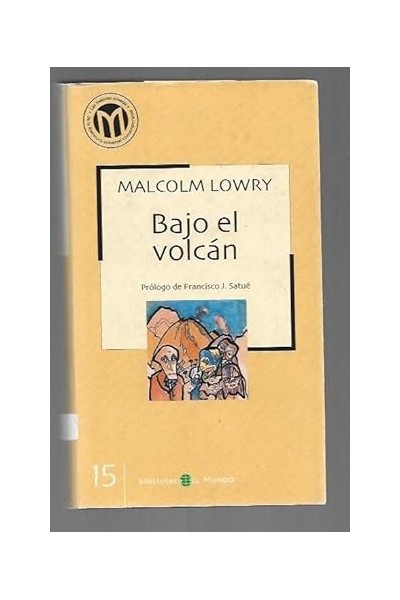 Bajo el volcan - Malcolm Lowry