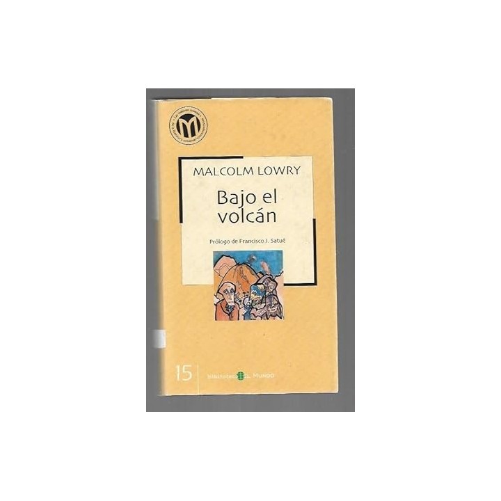Bajo el volcan - Malcolm Lowry