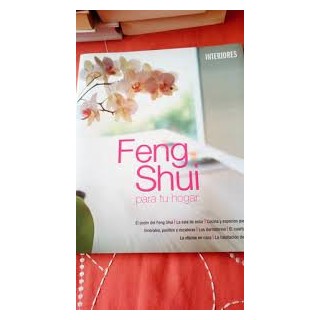 FENG SHUI PARA TU HOGAR. Las claves del Feng Shui