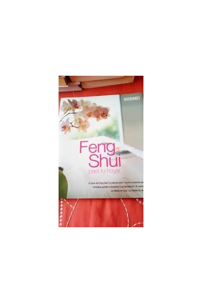 FENG SHUI PARA TU HOGAR. Las claves del Feng Shui
