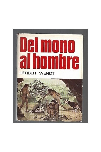 Del mono al hombre - Herbert Wendt
