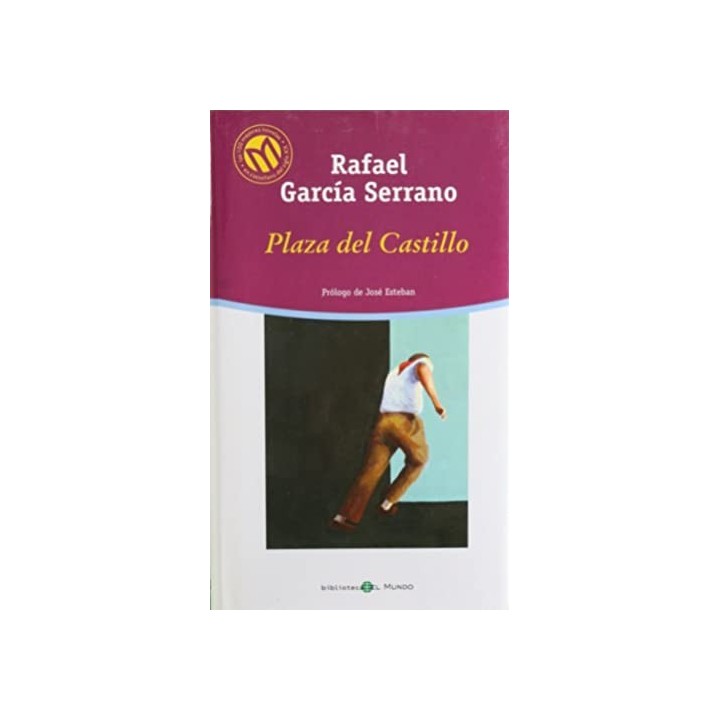 Plaza Del Castillo - Rafael García Serrano
