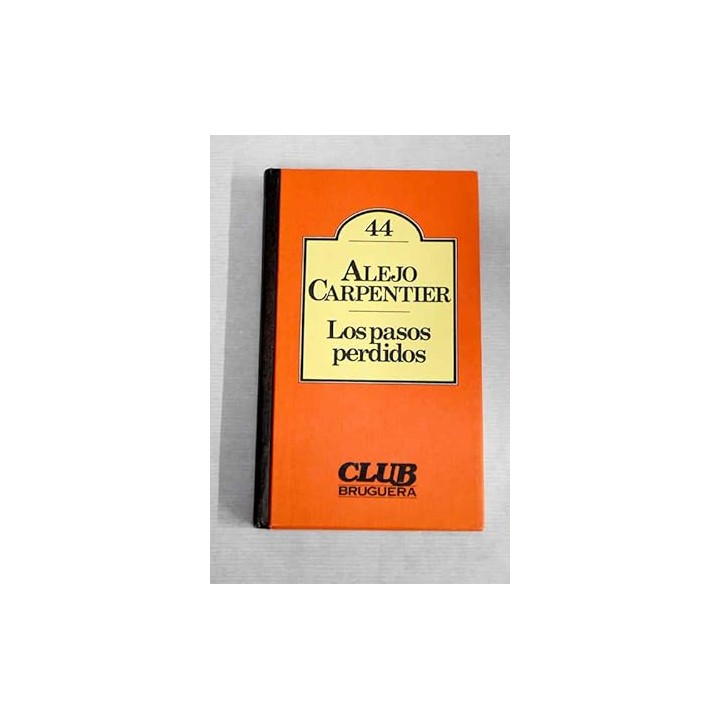 Los pasos perdidos - Alejo Carpentier
