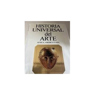 Historia Universal del Arte (10): África, América y Asia.