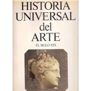 Historia Universal del Arte (8): El siglo XIX.