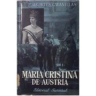 María Cristina de Austria. Madre de Alfonso XIII