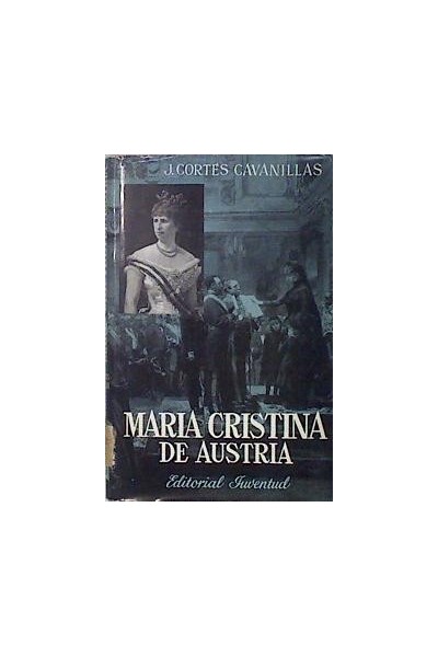 María Cristina de Austria. Madre de Alfonso XIII