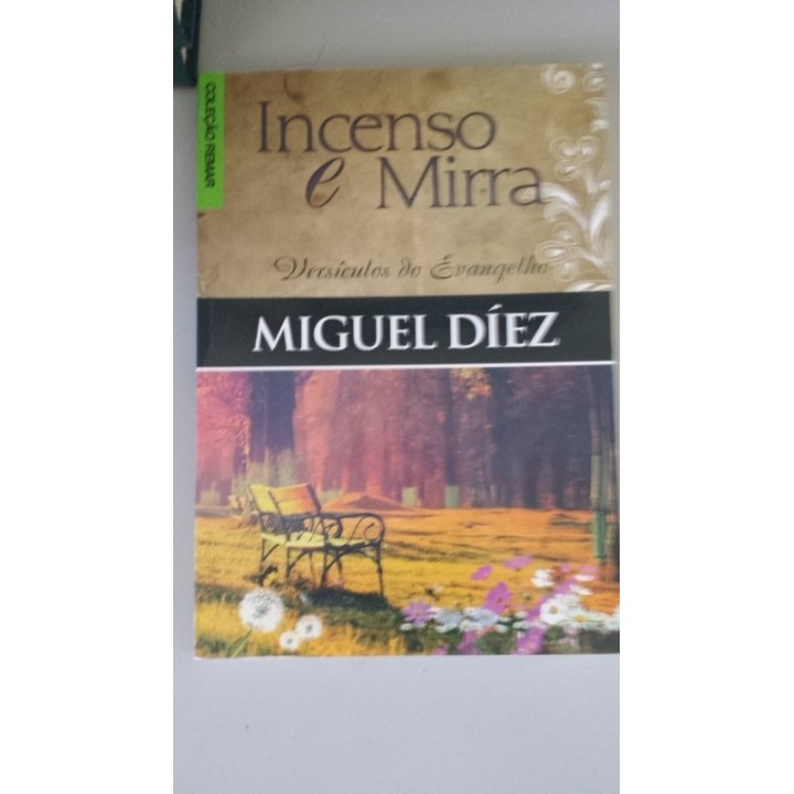 INCENSO E MIRRA. Versículos do Evangelio
