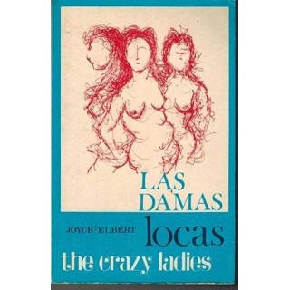 LAS DAMAS LOCAS / THE CRAZY LADIES