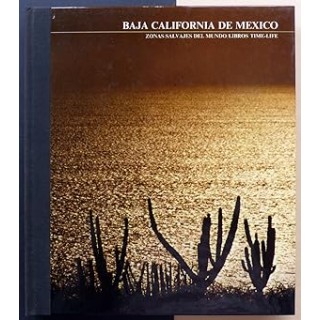 BAJA CALIFORNIA DE MEXICO. ZONA SALVAJES DEL MUNDO.
