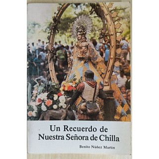 Un Recuerdo De Nuestra Señora De Chilla
