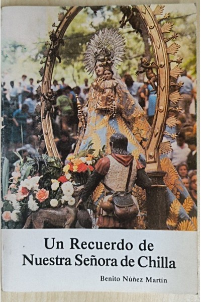 Un Recuerdo De Nuestra Señora De Chilla